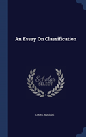 AN ESSAY ON CLASSIFICATION