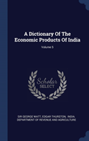 A DICTIONARY OF THE ECONOMIC PRODUCTS OF