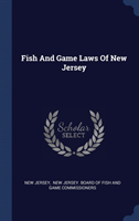 FISH AND GAME LAWS OF NEW JERSEY