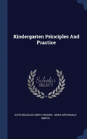 KINDERGARTEN PRINCIPLES AND PRACTICE