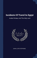 INCIDENTS OF TRAVEL IN EGYPT: ARABIA PET