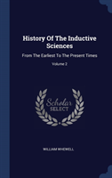 HISTORY OF THE INDUCTIVE SCIENCES: FROM