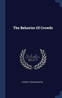 THE BEHAVIOR OF CROWDS