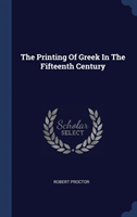 THE PRINTING OF GREEK IN THE FIFTEENTH C