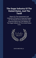 THE SUGAR INDUSTRY OF THE UNITED STATES,