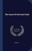 THE CAUSE OF GOD AND TRUTH