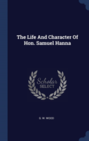 THE LIFE AND CHARACTER OF HON. SAMUEL HA