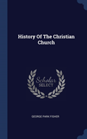 HISTORY OF THE CHRISTIAN CHURCH
