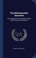 THE MOHAMMEDAN DYNASTIES: CHRONOLOGICAL