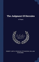 THE JUDGMENT OF HERCULES: A POEM
