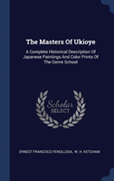 THE MASTERS OF UKIOYE: A COMPLETE HISTOR