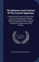 THE MANNERS AND CUSTOMS OF THE ANCIENT E