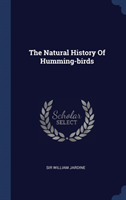 THE NATURAL HISTORY OF HUMMING-BIRDS