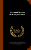 History of Woman Suffrage; Volume 2