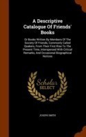 Descriptive Catalogue of Friends' Books