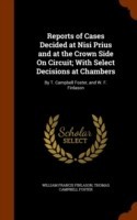 Reports of Cases Decided at Nisi Prius and at the Crown Side on Circuit; With Select Decisions at Chambers