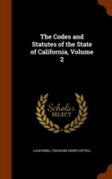 Codes and Statutes of the State of California, Volume 2