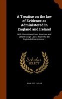 Treatise on the Law of Evidence as Administered in England and Ireland