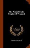 Works of Ivan Turgenieff, Volume 5