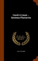 Caroli a Linne ... Systema Plantarvm