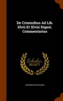 de Criminibus Ad Lib. XLVII Et XLVIII Digest. Commentarius