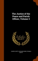 Justice of the Peace and Parish Officer, Volume 3