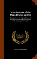 Manufactures of the United States in 1860