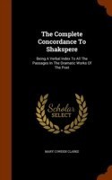 Complete Concordance to Shakspere