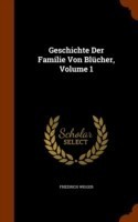 Geschichte Der Familie Von Blucher, Volume 1