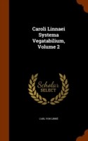 Caroli Linnaei Systema Vegatabilium, Volume 2