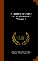 Treatise on Crimes and Misdemeanors Volume 1