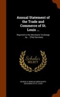 Annual Statement of the Trade and Commerce of St. Louis ...
