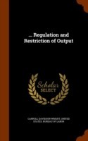 ... Regulation and Restriction of Output