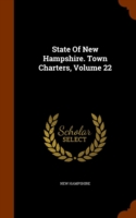 State of New Hampshire. Town Charters, Volume 22