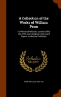 Collection of the Works of William Penn
