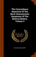 Concordance Repertory Of The More Characteristic Symptoms Of The Materia Medica, Volume 3