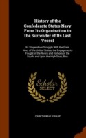 History of the Confederate States Navy from Its Organization to the Surrender of Its Last Vessel