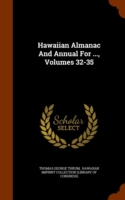 Hawaiian Almanac and Annual for ..., Volumes 32-35