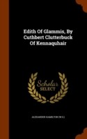 Edith of Glammis, by Cuthbert Clutterbuck of Kennaquhair