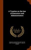 Treatise on the Law of Executors and Administrators