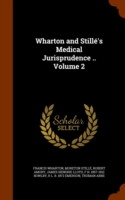 Wharton and Stille's Medical Jurisprudence .. Volume 2