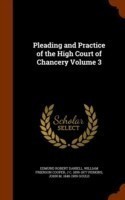 Pleading and Practice of the High Court of Chancery Volume 3