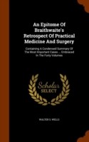 Epitome of Braithwaite's Retrospect of Practical Medicine and Surgery