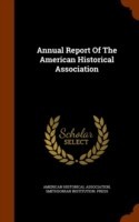 Annual Report of the American Historical Association