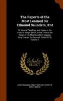 Reports of the Most Learned Sir Edmund Saunders, Knt