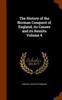 History of the Norman Conquest of England, Its Causes and Its Results Volume 4