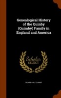Genealogical History of the Quinby (Quimby) Family in England and America