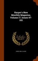 Harper's New Monthly Magazine, Volume 17, Issues 97-102