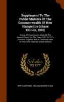 Supplement to the Public Statutes of the Commonwealth of New Hampshire (Chase Edition, 1901)