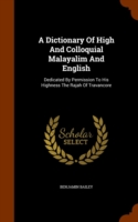 Dictionary of High and Colloquial Malayalim and English